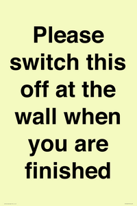 Please switch this off at the wall when you are finished